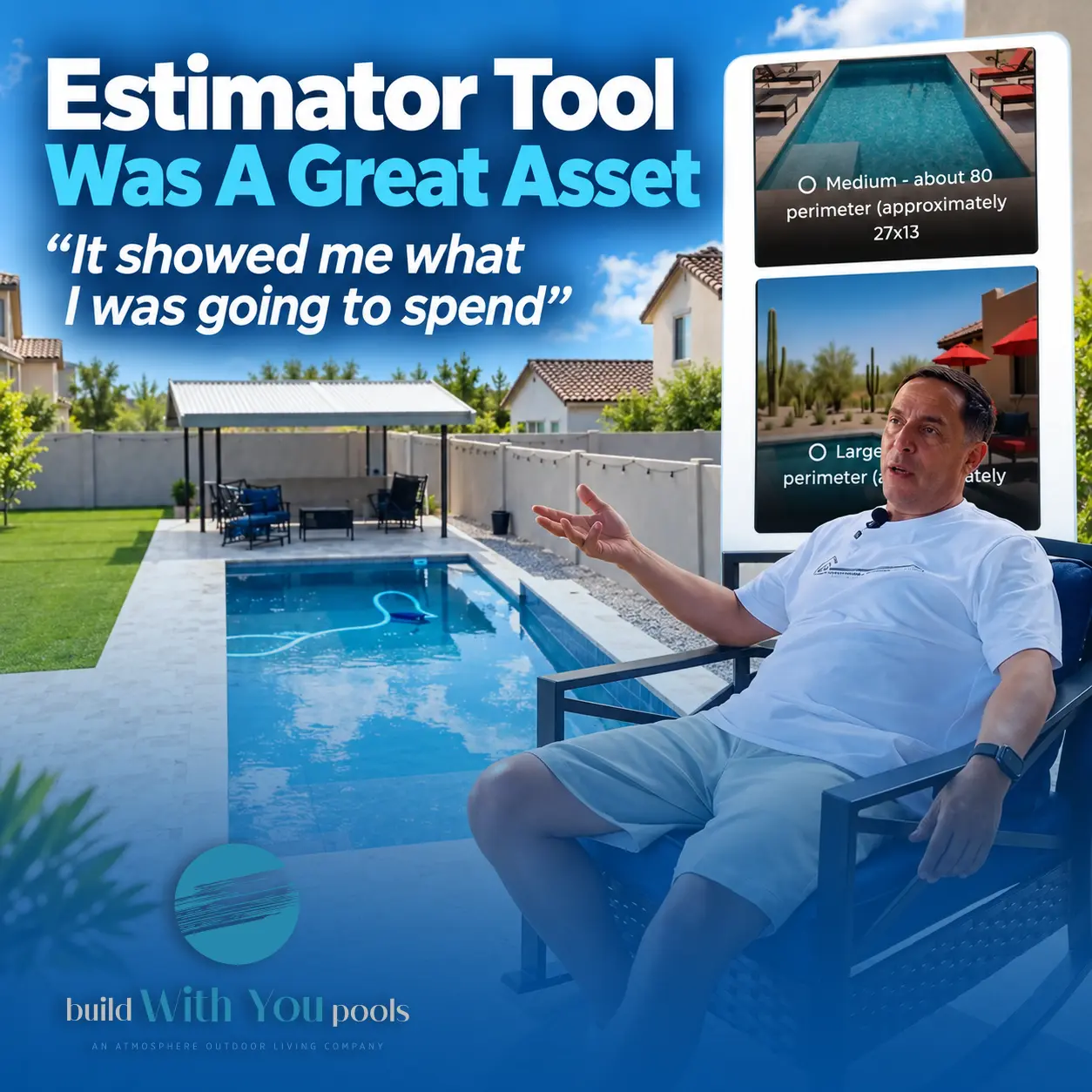 Bobby sharing how the Build With You Pools estimator helped him plan his Arizona pool
